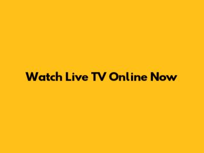 Watch Live TV Online Now