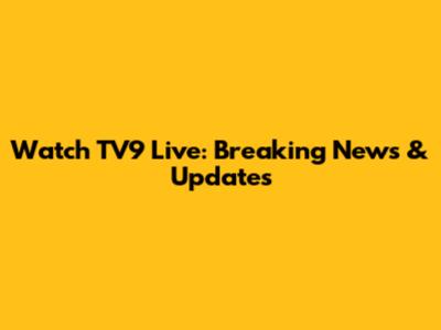 Watch TV9 Live: Breaking News & Updates