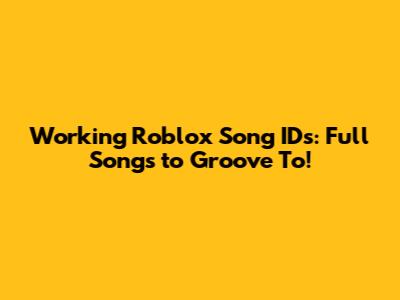Working Roblox Song IDs: Full Songs to Groove To!
