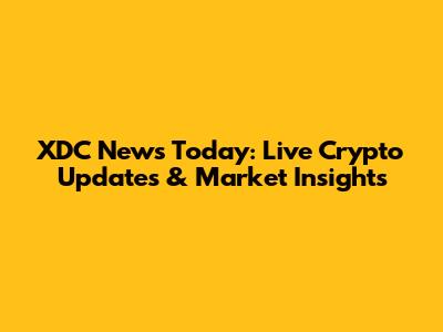 XDC News Today: Live Crypto Updates & Market Insights