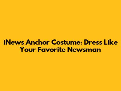 iNews Anchor Costume: Dress Like Your Favorite Newsman